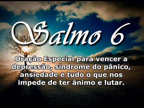 ((🔴)) Salmo 6 Oração especial para vencer a depressão síndrome do pânico ansiedade