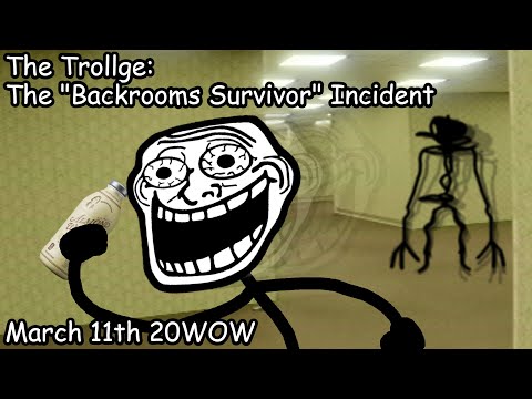 The Trollge: The "Backrooms Survivor" Incident