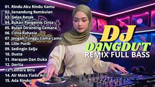 Download lagu DJ DANGDUT LAWAS FULL BASS REMIX TERBARU DJ rindu aku rindu kamuDJ SENANDUNG REMBULAN mp3