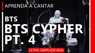 Aprenda a cantar BTS - BTS CYPHER PT. 4 (letra simplificada)