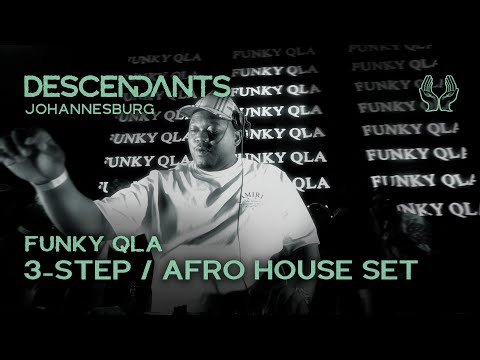 FUNKY QLA 3 Step / Afro House DJ Set Live From DESCENDANTS Johannesburg