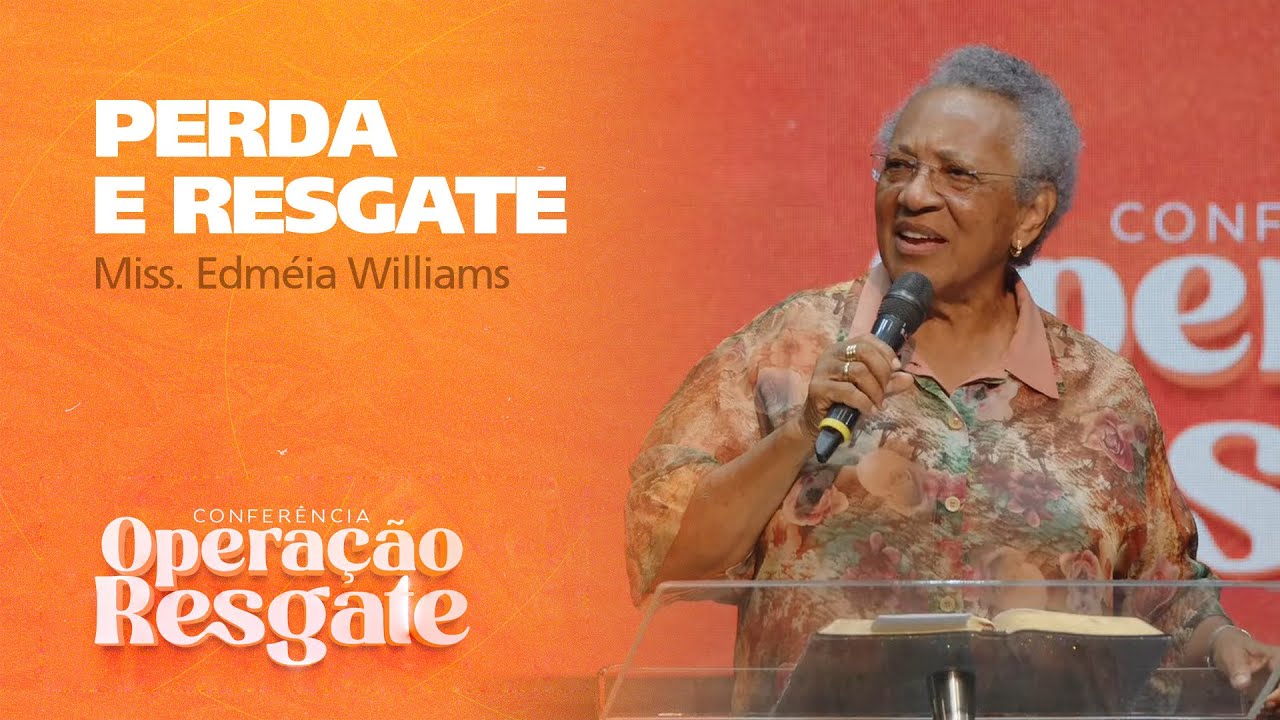 Perda e Resgate | Conf. Operação resgate | Miss. Edméia Williams | Culto dos Profissionais 28/11/22