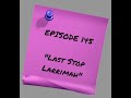 Episode 145: Last Stop Larrimah