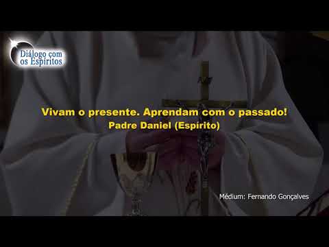 Espírito do Padre Daniel deixa sua mensagem no DcE! - Médium: Fernando Gonçalves!