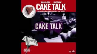 London Jae - Cake Talk - feat - Shad Da god Prod By Joe McLaren & Wheezy