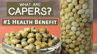 What are Capers #1 Health Benefit and Best Prep Hack