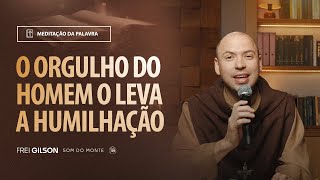 O orgulho do homem o leva a humilhação | (Lucas 10, 17-24) #2124