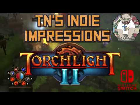 TN's Indie Impressions - Torchlight 2 Switch Port
