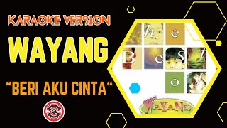 Download lagu Beri Aku Cinta - WYG - KARAOKE Plus Backing Vokal | Wayang Band | #karaoke #wayang #laguhits2000an mp3