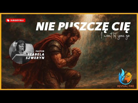 Nie puszczę Cię!▫️I won't let You go! | Pastor Izabela Szweryn