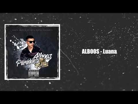6. ALBOOS - Luana ( Paradoksi ALBUM )