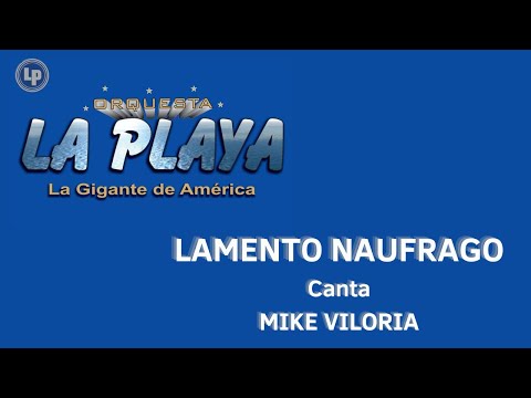 ORQUESTA LA PLAYA - LAMENTO NÁUFRAGO