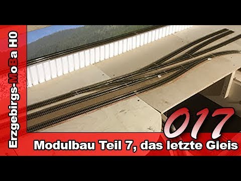 017 - Modulbau Teil 7, alle Gleise liegen auf (Deutsch/German)