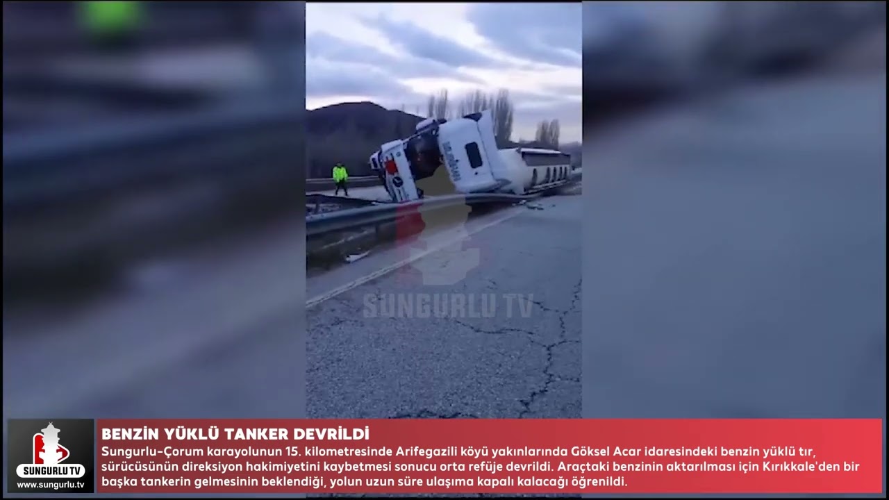 BENZİN YÜKLÜ TANKER DEVRİLDİ