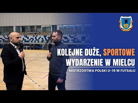 Kolejne duże, sportowe wydarzenie w Mielcu. Mistrzostwa Polski U-19 w futsalu