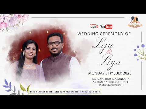 Wedding Ceremony: Liju & Liya | 31.07.2023 | TEAM SANTHUS