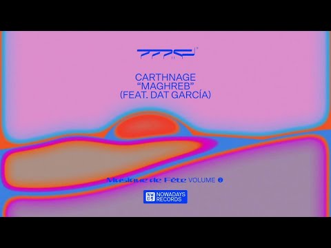 Carthnage - Maghreb (feat. Dat García) (Musique de Fête, Vol. 2)