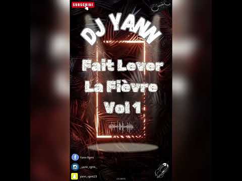 Dj Yann - Fait Lever La Fièvre Vol1 ( 2k24 )