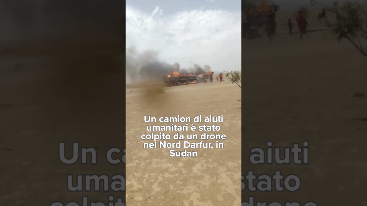 Sudan un drone colpisce il camion degli aiuti umanitari nel Nord Darfur