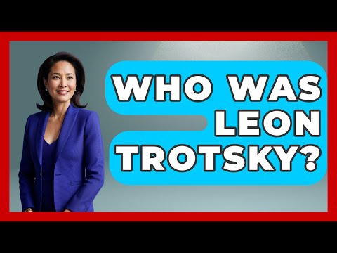 Who Was Leon Trotsky? - Socialism Explained