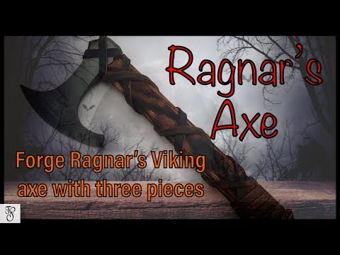 How to forge Ragnar’s Viking Axe