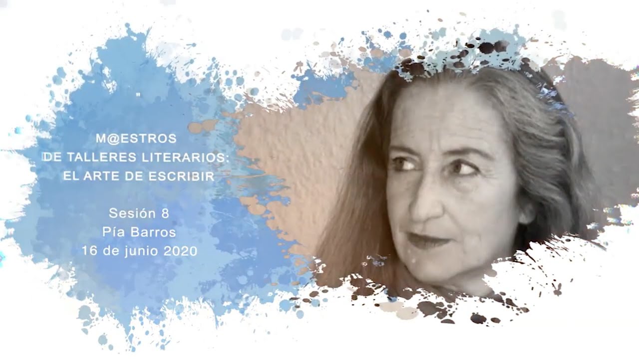 Maestr@s de talleres literarios: El arte de escribir | Pía Barros