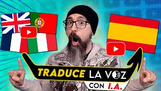 TRADUCE LA VOZ de los VIDEOS DE YOUTUBE a tu idioma | Español, Ingles, Francés, Italiano.. con IA