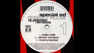 Freaky Flow (DJ Premier Remix) by Special Ed (single)