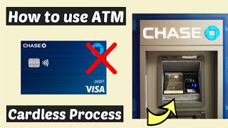 Withdraw Money from Chase Account without Debit or Credit Card |How To Use Chase Cardless ATM Access