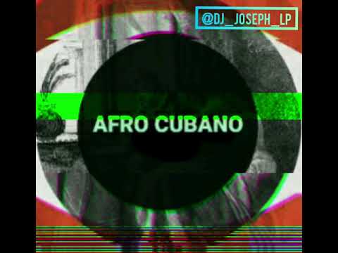 Joseph LP - Afro Cubano - Original Mix