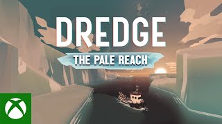 DREDGE - The Pale Reach Launch Trailer Trailer
