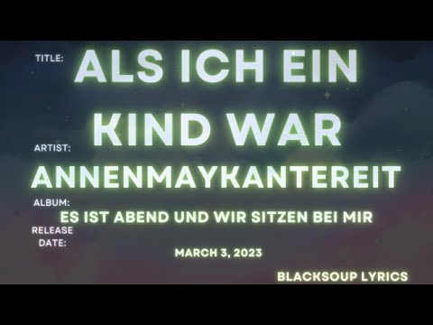 AnnenMayKantereit - Als ich ein Kind war Lyrics