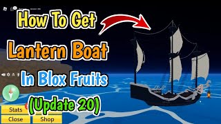 How To Get Lantern Boat In Blox Fruits (2024) | Complete Step By Step Guide To Get Lantern Ship