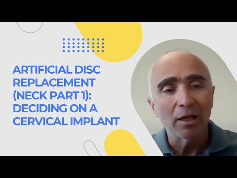 Artificial Disc Replacement (Neck Pt 1): Deciding on a Cervical Implant