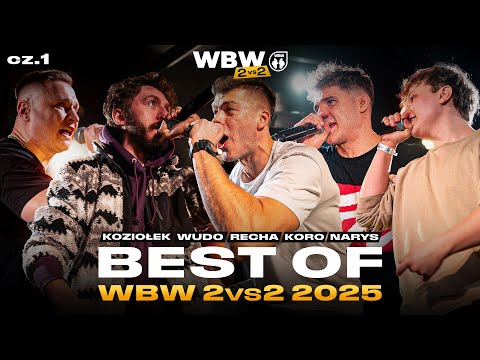 BEST OF WBW 2vs2 2025 CZ.1 🎤 NAJLEPSZE WEJŚCIA, PUNCHE, RIPOSTY 🎤 KORO, RECHA, KOZIOŁEK, WUDO, NARYS
