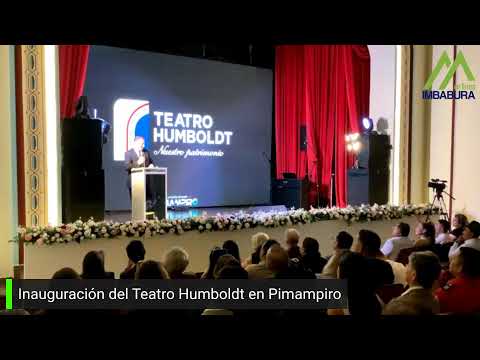 Inauguración del Teatro Humboldt en Pimampiro