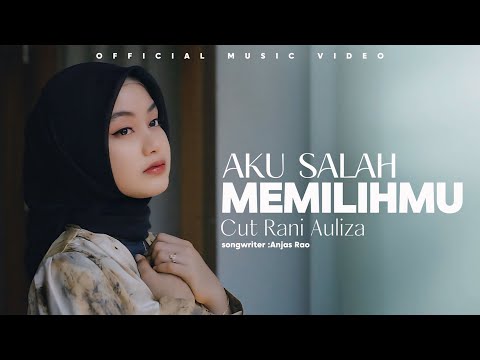 Cut Rani Auliza - Aku Salah Memilihmu ( Official Music Video ) Lagu Terbaru 2025