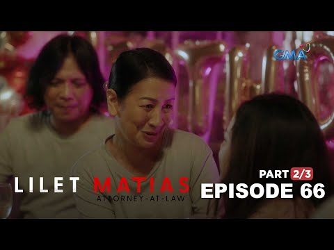 Lilet Matias, Attorney-At-Law: The mother figure’s surprise party! (Full Episode 66 – Part 2/3)