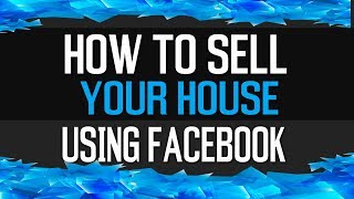 How to Sell Your House Using  Facebook For Maryland Homeowners