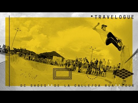 TRAVELOGUE | DC Shoes: De La Calle/Da Rua Tour - Part 3