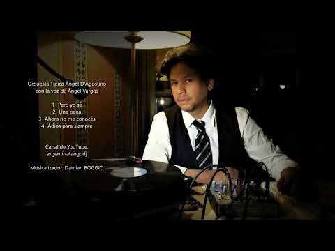 Ángel D'Agostino - Ángel Vargas - Tanda bailable de Tango