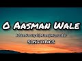 O Aasman Wale (lyrics) Ft Jubin Nautiyal, Neha Khan | Rochak K, Manoj M, Navjit B |Bhushan K