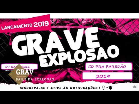 GRAVE EXPLOSÃO 2019 PRA EXPLODIR SEUS GRAVES