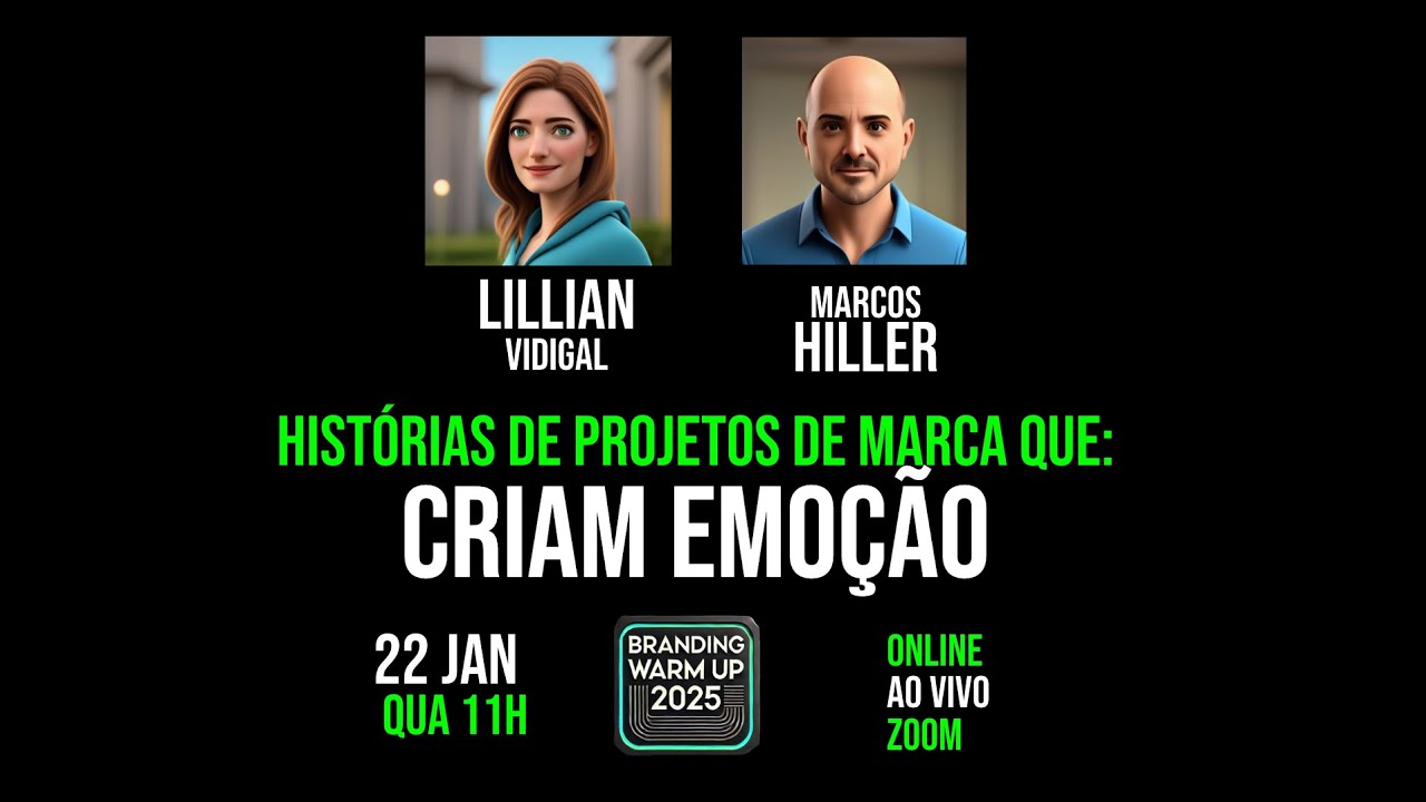 Projetos de BRANDING que criam EMOÇÃO, com Lillian Vidigal e Marcos Hiller