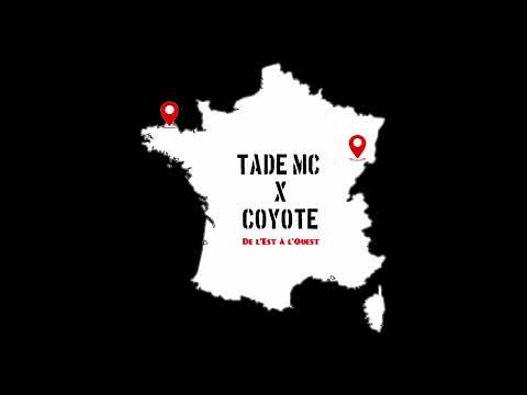 Tadé MC x Coyote - De l'est à l'Ouest