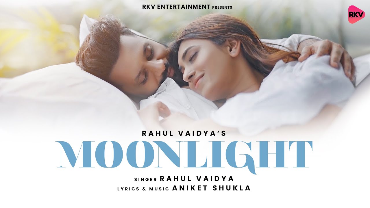 Moonlight Lyrics | Rahul Vaidya
