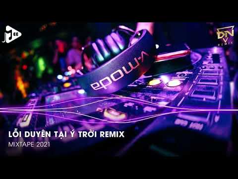 Lỗi Duyên Tại Ý Trời Remix - Ngọt Ngào Đến Mấy Cũng Tan Thành Mây Remix - Xem Như Em Chẳng May Remix