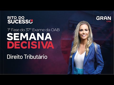 1ª Fase do 37º Exame da OAB: Semana decisiva - Direito Tributário com Maria Christina