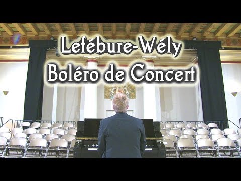 LEFÉBURE-WÉLY – BOLÉRO DE CONCERT (Jonathan Scott - MUSTEL HARMONIUM)