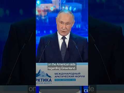 Putin Says Trump Has 'Serious Plans' to Annex Greenland